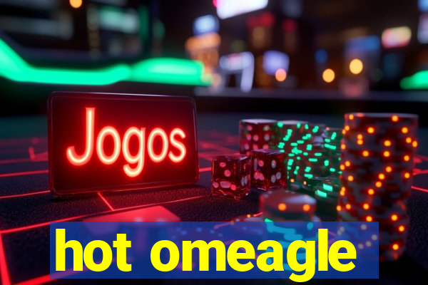 hot omeagle